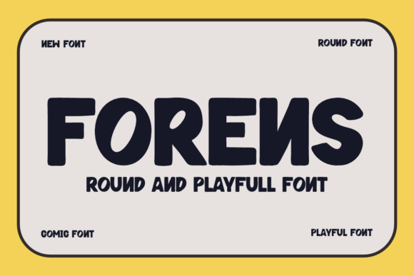 Forens: A Bold, Rounded Display Font