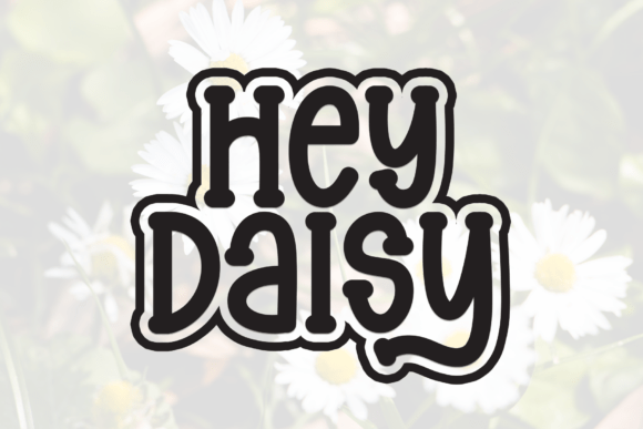 Hey Daisy Font: A Casual Display Typeface for Digital Design