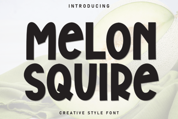 Melon Squire Font for Creative Brands